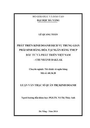 Luận văn thạc sĩ phát triển kinh doanh dịch vụ trung gia phái sinh hàng hoá tại ngân hàng tmcp đầu tư phát triển việt nam chi nhánh đăk lăk