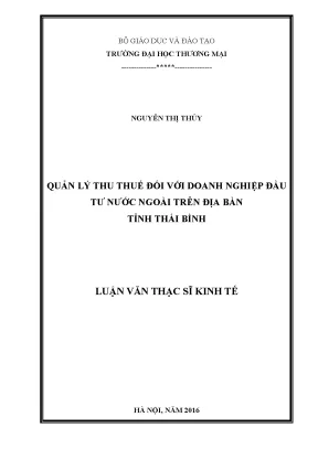 Luận văn thạc sĩ quản lý thu thuế đối với doanh nghiệp đầu tƣ nƣớc ngoài trên địa bàn tỉnh thái bình