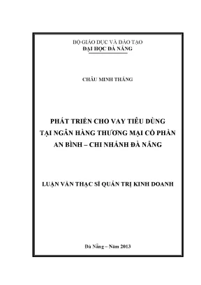 Luận văn thạc sĩ phát triển cho vay tiêu dùng tại ngân hàng tmcp an bình cn đà nẵng