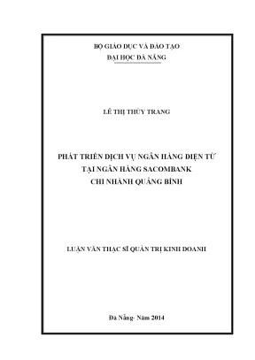 Luận văn thạc sĩ phát triển dịch vụ ngân hàng điện tử tại ngân hàng sacombank chi nhánh quảng bình