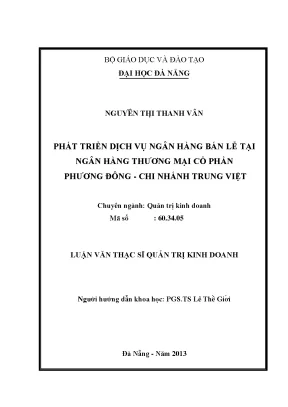 Luận văn thạc sĩ phát triển dịch vụ ngân hàng bán lẻ tại ngân hàng thương mại cổ phần phương đông chi nhánh trung việt