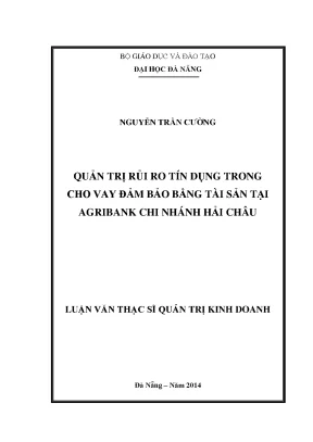 Luận văn thạc sĩ qtrrtd trong cho vay đảm bảo bằng tài sản tại agribank chi nhánh hải châu