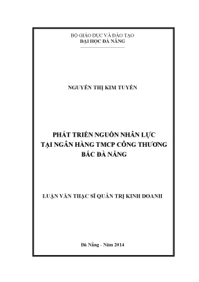 Luận văn thạc sĩ phát triển nguồn nhân lực tại ngân hàng tmcp công thương bắc đà nẵng