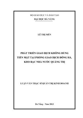 Luận văn thạc sĩ phát triển giao dịch không dùng tiền mặt tại phòng giao dịch đông hà kho bạc nhà nước quảng trị