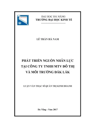 Luận văn thạc sĩ phát triển nguồn nhân lực tại công ty trách nhiệm hữu hạn một thành viên đô thị và môi trường đắk lắk