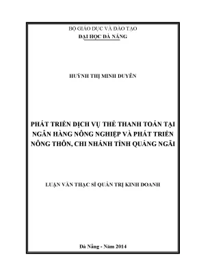 Luận văn thạc sĩ phát triển dịch vụ thẻ thanh toán tại ngân hàng nnptnt chi nhánh tỉnh quảng ngãi