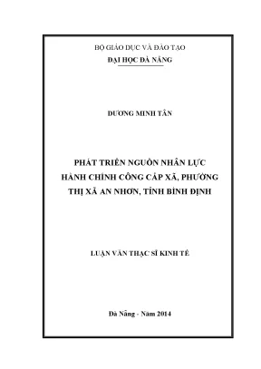 Luận văn thạc sĩ phát triển nguồn nhân lực hành chính công cấp xã phường thị xã an nhơn tỉnh bình định