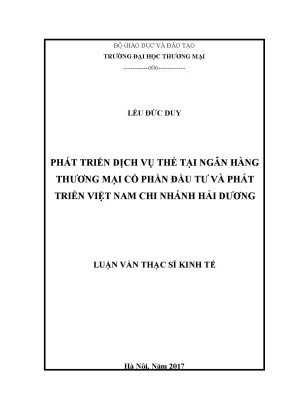Luận văn thạc sĩ phát triển dịch vụ thẻ tại ngân hàng thƣơng mại cổ phần đầu tƣ và phát triển việt nam chi nhánh hải dƣơng