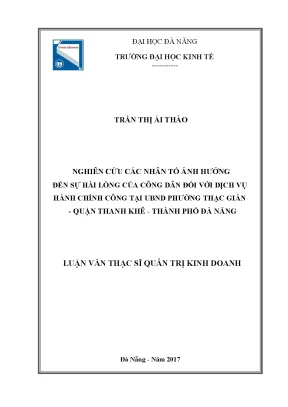 Luận văn thạc sĩ nghiên cứu các nhân tố ảnh hưởng đến sự hài lòng của công dân đối với dịch vụ hành chính công tại ubnd phường thạc gián quận thanh khê thành phố đà nẵng