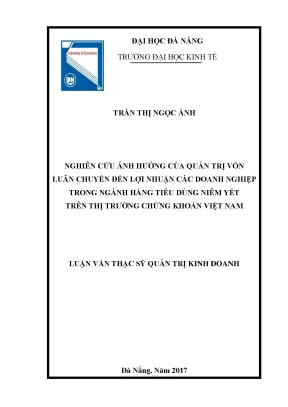 Luận văn thạc sĩ nghiên cứu ảnh hưởng của quản trị vốn luân chuyển đến lợi nhuận các doanh nghiệp tronh ngành hàng tiêu dùng niêm yết trên thị trường chứng khoán việt nam