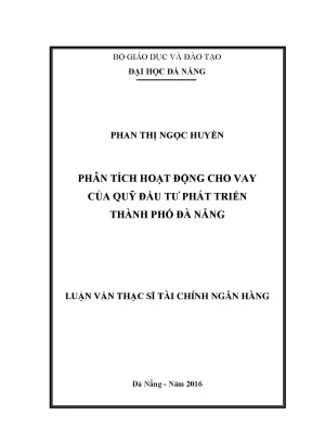 Luận văn thạc sĩ phân tích hoạt động cho vay của quỹ đầu tư phát triển thành phố đà nẵng