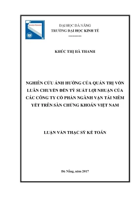 Luận văn thạc sĩ nghiên cứu ảnh hưởng của quản trị vốn luân chuyển đến tỷ suất lợi nhuận của các công ty cổ phần ngành vận tải niêm yết trên thị trường chứng khoán việt nam