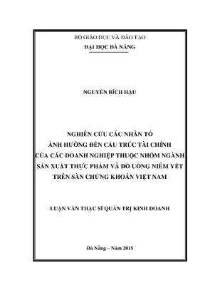 Luận văn thạc sĩ nghiên cứu các nhân tố ảnh hưởng đến cấu trúc tài chính của các doanh nghiệp thuộc nhóm ngành sản xuất thực phẩm và đồ uống niêm yết trên sàn chứng khoán việt nam