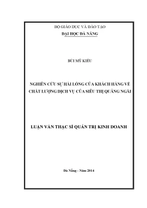 Luận văn thạc sĩ nghiên cứu sự hài lòng của khách hàng về chất lượng dịch vụ của siêu thị quảng ngãi