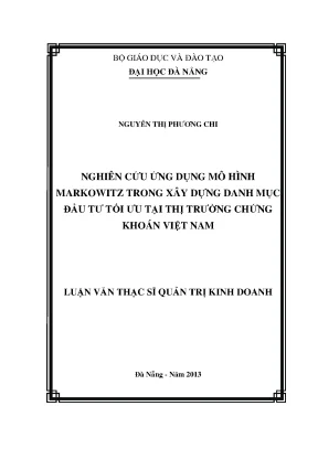 Luận văn thạc sĩ nghiên cứu ứng dụng mô hình markowitz trong xây dựng danh mục đầu tư tối ưu tại thị trường chứng khoán việt nam