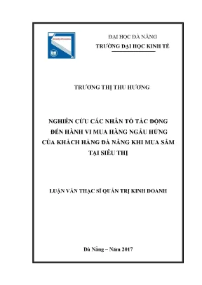 Luận văn thạc sĩ những nhân tố tác động đến hành vi mua hàng ngẫu hứng của khách hàng đà nẵng khi mua sắm tại siêu thị