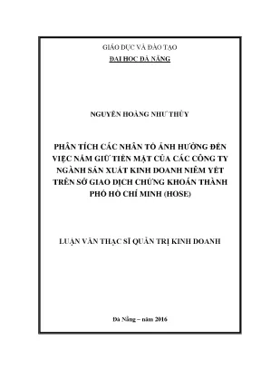 Luận văn thạc sĩ phân tích các nhân tố ảnh hưởng đến việc nắm giữ tiền mặt của các công ty ngành sản xuất kinh doanh niêm yết trên sở giao dịch chứng khoán thành phố hồ chí minh