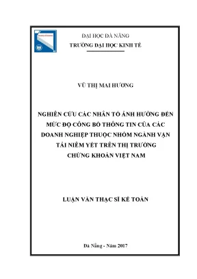 Luận văn thạc sĩ nghiên cứu các nhân tố ảnh hưởng đến mức độ công bố thông tin của các doanh nghiệp thuộc nhóm ngành vận tải niêm yết trên thị trường chứng khoán việt nam