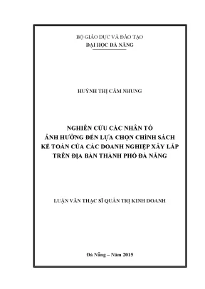 Luận văn thạc sĩ nghiên cứu các nhân tố ảnh hưởng đến sự lựa chọn chính sách kế toán của các doanh nghiệp xây lắp trên địa bàn thành phố đà nẵng