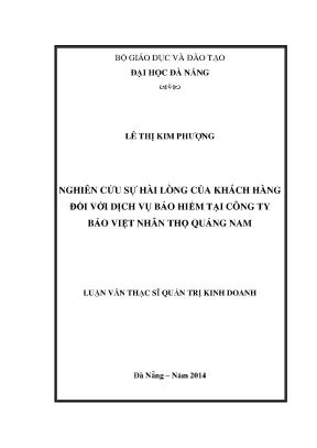 Luận văn thạc sĩ nghiên cứu sự hài lòng của khách hàng đối với dịch vụ bảo hiểm tại công ty bảo việt nhân thọ quảng nam