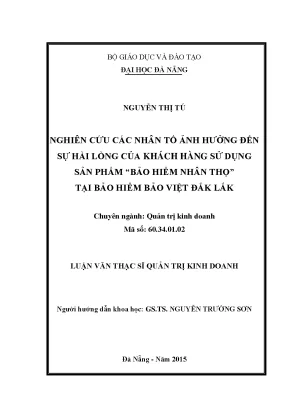 Luận văn thạc sĩ nghiên cứu các nhân tố ảnh hưởng đến sự hài lòng của khách hàng sử dụng sản phẩm bảo hiểm nhân thọ tại bảo hiểm bảo việt đắk lắk