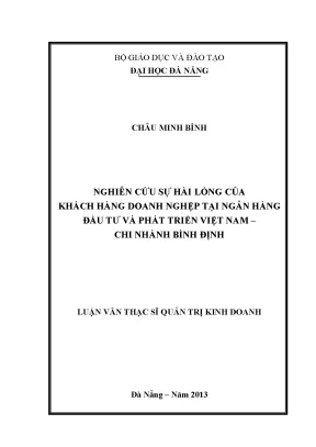 Luận văn thạc sĩ nghiên cứu sự hài lòng của khách hàng doanh nghiệp tại ngân hàng đầu tư và phát triển việt nam chi nhánh bình định
