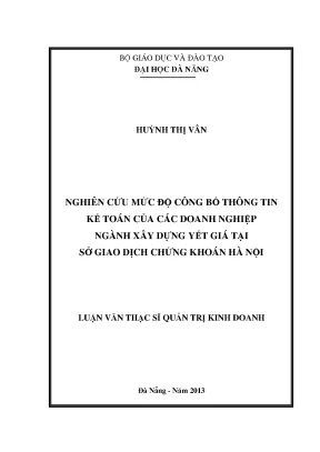Luận văn thạc sĩ nghiên cứu mức độ công bố thông tin kế toán của các doanh nghiệp ngành xây dựng yết giá tại sgd chứng khoán hà nội