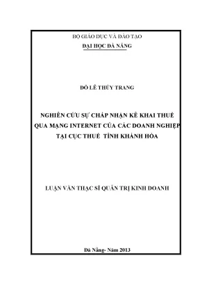 Luận văn thạc sĩ nghiên cứu sự chấp nhận kê khai thuế qua mạng internet của các doanh nghiệp tại cục thuế tỉnh khánh hoà