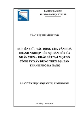 Luận văn thạc sĩ nghiên cứu tác động của văn hóa doanh nghiệp đến sự gắn bó của nhân viên khảo sát tại một số công ty xây dựng trên địa bàn thành phố đà nẵng
