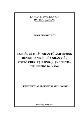 Luận văn thạc sĩ nghiên cứu các nhân tố ảnh hưởng đến sự gắn kết của nhân viên với tổ chức tại ubnd quận sơn trà thành phố đà nẵng