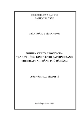 Luận văn thạc sĩ nghiên cứu tác động của tăng trưởng kinh tế tới bất bình đẳng thu nhập tại thành phố đà nẵng