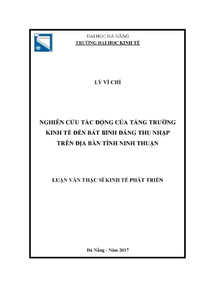 Luận văn thạc sĩ nghiên cứu tác động của tăng trưởng kinh tế đến bất bình đẳng thu nhập trên địa bàn tỉnh ninh thuận