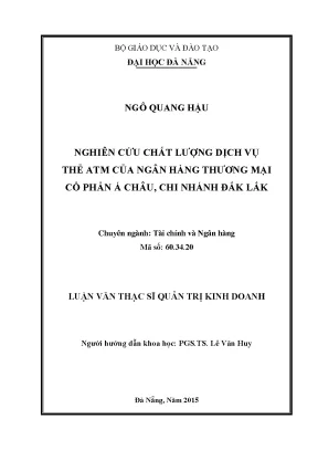 Luận văn thạc sĩ nghiên cứu chất lượng dịch vụ thẻ atm của ngân hàng thương mại cổ phần á châu chí nhánh đắk lắk