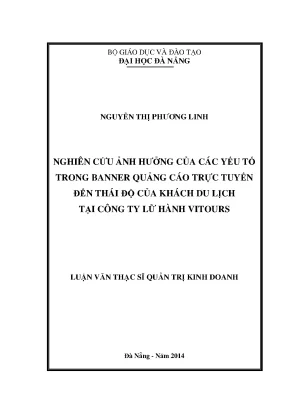 Luận văn thạc sĩ nghiên cứu ảnh hưởng của các yếu tố trong banner quảng cáo trực tuyến đến thái độ của khách du lịch tại công ty lữ hành vitours