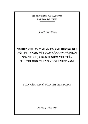 Luận văn thạc sĩ nghiên cứu các nhân tố ảnh hưởng đến cấu trúc vốn của các công ty cổ phần ngành nhựa bao bì niêm yết trên thị trường chứng khoán việt nam