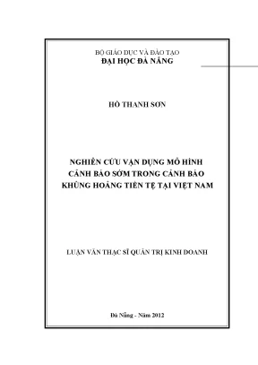 Luận văn thạc sĩ nghiên cứu vận dụng mô hình cảnh báo sớm trong cảnh báo khủng hoảng tiền tệ tại việt nam