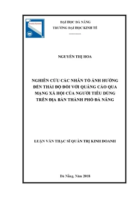 Luận văn thạc sĩ nghiên cứu các nhân tố ảnh hưởng đến thái độ đối với quảng cáo qua mạng xã hội của người tiêu dùng trên địa bàn thành phố đà nẵng