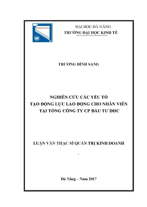 Luận văn thạc sĩ nghiên cứu các yếu tố tạo động lực lao động cho nhân viên tại tổng công ty cp đầu tư dhc