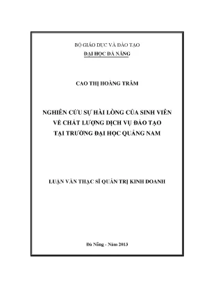 Luận văn thạc sĩ nghiên cứu sự hài lòng của sinh viên về chất lượng dịch vụ đào tạo tại trường đại học quảng nam