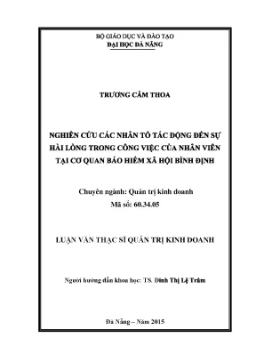Luận văn thạc sĩ nghiên cứu các nhân tố tác động đến sự hài lòng trong công việc của nhân viên tại cơ quan bảo hiểm xã hội bình định
