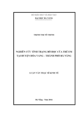 Luận văn thạc sĩ nghiên cứu tình trạng bỏ học của trẻ em của huyện hòa vang thành phố đà nẵng