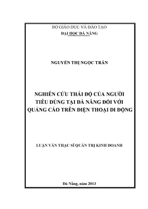 Luận văn thạc sĩ nghiên cứu thái độ của người tiêu dùng tại đà nẵng đối với quảng cáo trên điện thoại di động
