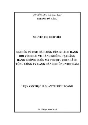 Luận văn thạc sĩ nghiên cứu sự hài lòng của khách hàng đối với dịch vụ hàng không tại cảng hàng không buôn ma thuột chi nhánh tổng công ty cảng hàng không việt nam