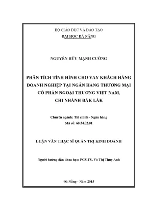Luận văn thạc sĩ phân tích tình hình cho vay khách hàng doanh nghiệp tại ngân hàng tmcp ngoại thương việt nam chi nhánh đăk lăk