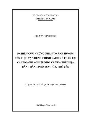 Luận văn thạc sĩ nghiên cứu những nhân tố ảnh hưởng đến việc vận dụng chính sách kế toán tại các doanh nghiệp nhỏ và vừa trên địa bàn thành phố tuy hòa phú yên