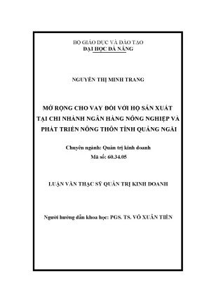 Luận văn thạc sĩ mở rộng cho vay đối với hộ sản xuất tại chi nhánh ngân hàng nông nghiệp và phát triển nông thôn tỉnh quảng ngãi