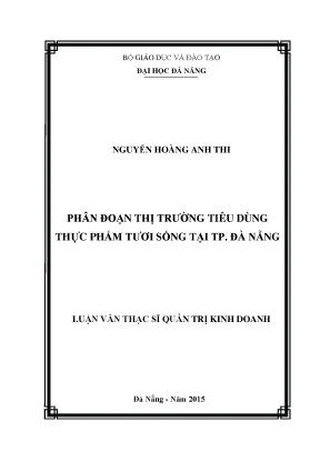 Luận văn thạc sĩ phân đoạn thị trường tiêu dùng thực phẩm tưới sống tại thành phố đà nẵng