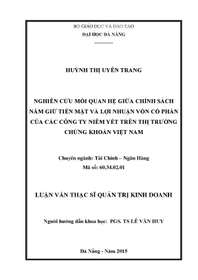 Luận văn thạc sĩ nghiên cứu mối quan hệ giữa chính sách nắm giữ tiền mặt và lợi nhuận vốn cổ phần của các công ty niêm yết trên thị trường chứng khoán việt nam