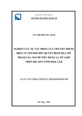 Luận văn thạc sĩ nghiên cứu sự tác động của truyền miệng điện tử ewom đến quyết định mua mỹ phẩm của người tiêu dùng là nữ giới trên địa bàn tỉnh đắk lắk