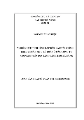 Luận văn thạc sĩ nghiên cứu tình hình lập báo cáo tài chính theo chuẩn mực kế toán ở các công ty cổ phần trên địa bàn thành phố đà nẵng